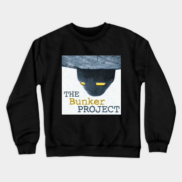 The Bunker Project Crewneck Sweatshirt by Podcast Hero